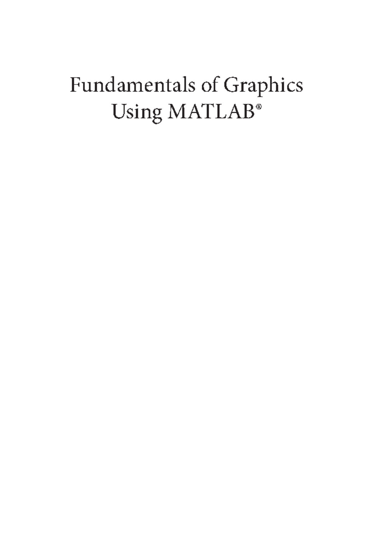 Fundamentals of Graphics Using Matlab Fundamentals of Graphics Using