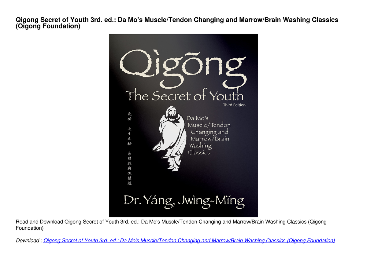 [PDF READ ONLINE] Qigong Secret of Youth 3rd. ed.: Da Mo's Muscle ...