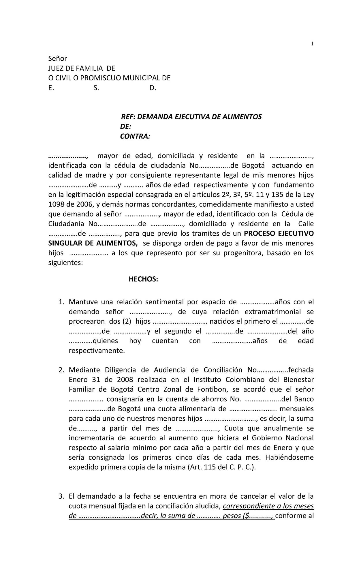 plantilla demanda ejecutiva de alimentos, menores - Señor JUEZ DE FAMILIA  DE O CIVIL O PROMISCUO - Studocu