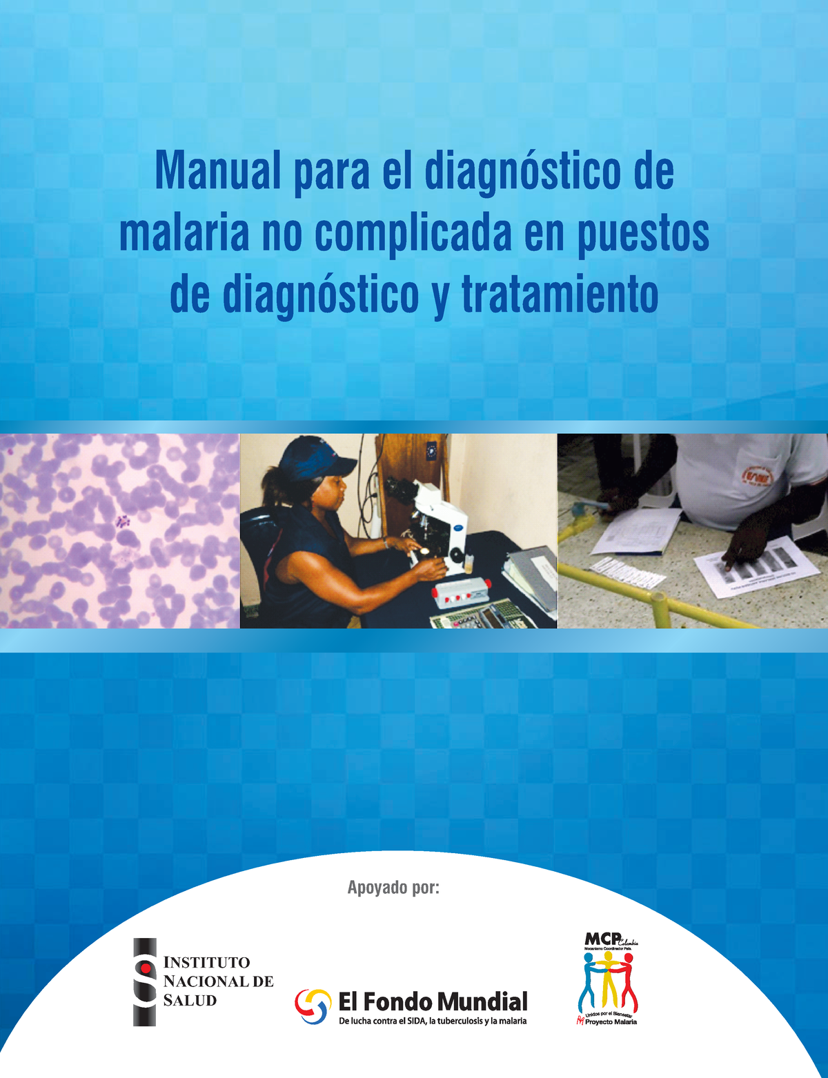 Manual Para El Diagnostico De Malaria No Complicada En Puestos De ...