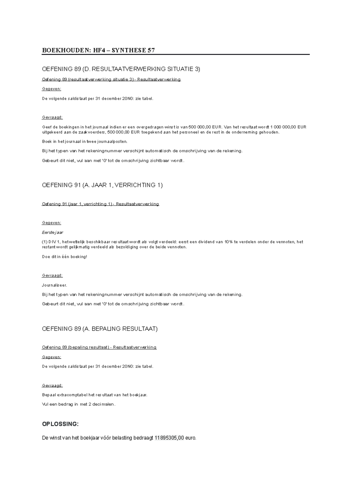 Boekhouden- HF4 – Synthese 57 - BOEKHOUDEN: HF4 – SYNTHESE 57 OEFENING ...