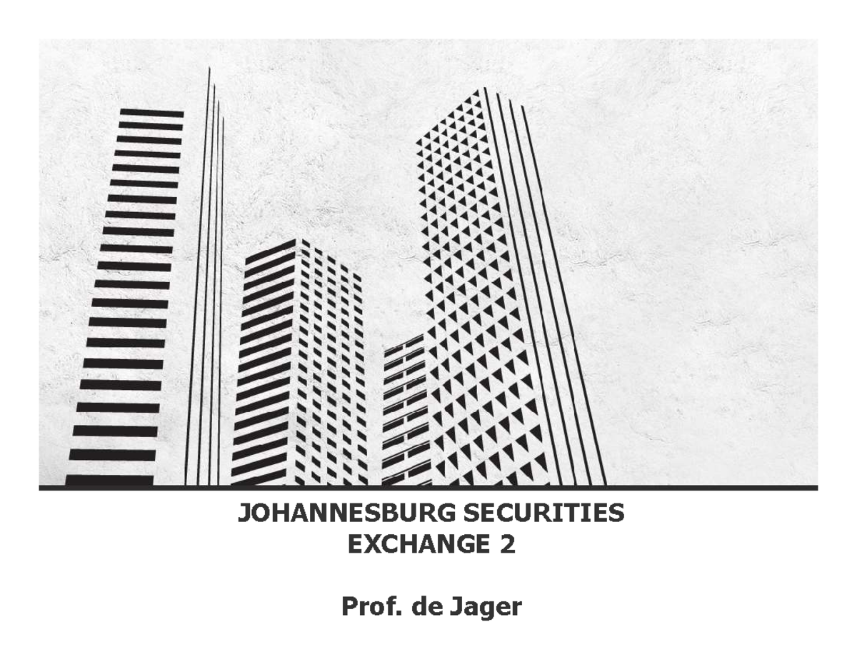Lecture 8 JSE 2 JOHANNESBURG SECURITIES EXCHANGE 2 Prof. de Jager JSE