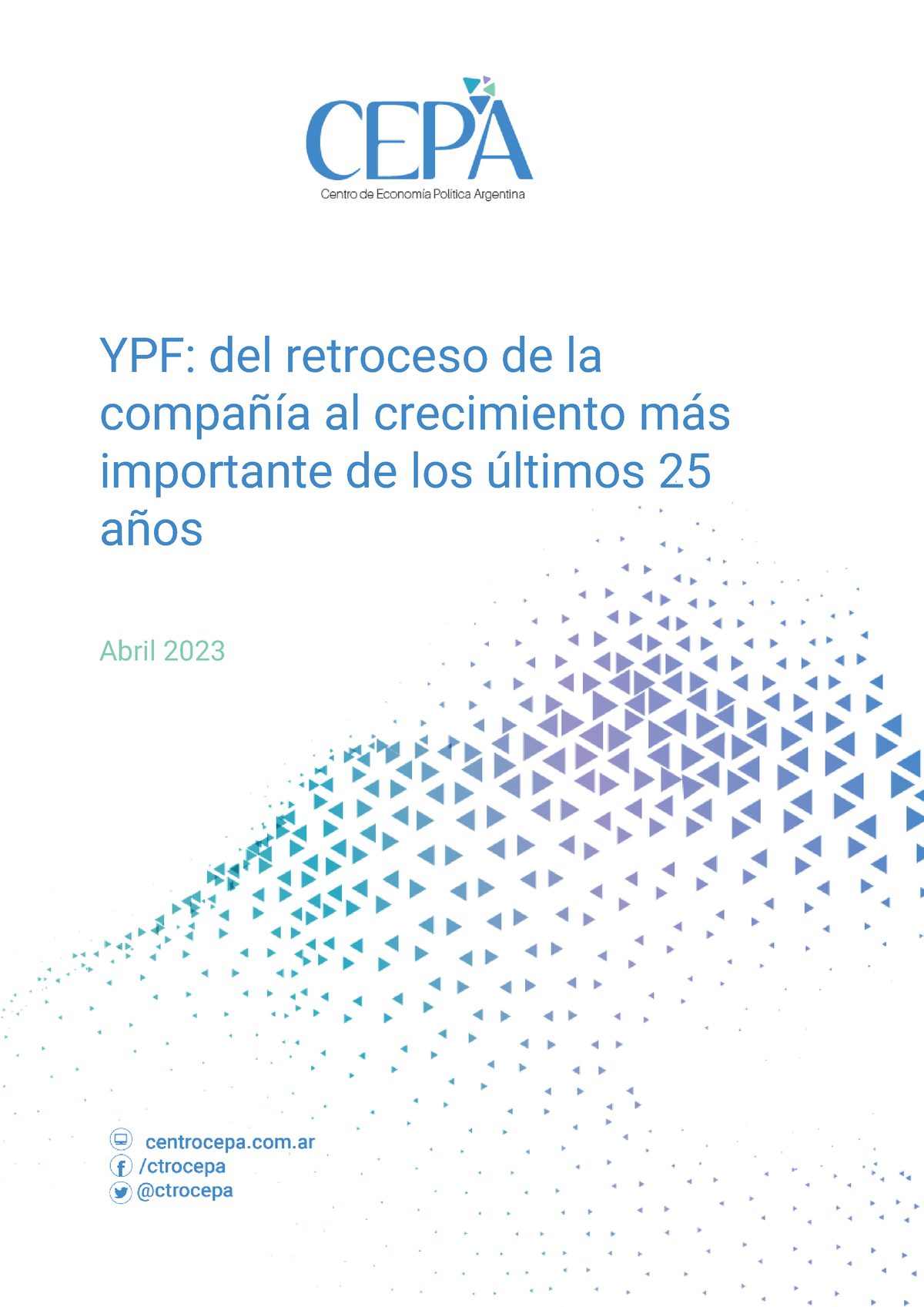 20230409 - YPF Del Retroceso De La Compaia Al Crecimiento Ms Importante ...