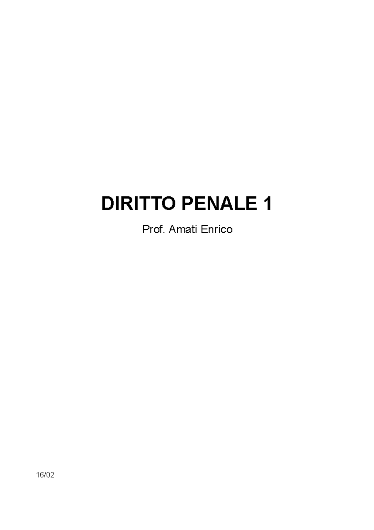 Diritto Penale 1 - Appunti Di Lezione 1 - DIRITTO PENALE 1 Prof. Amati ...