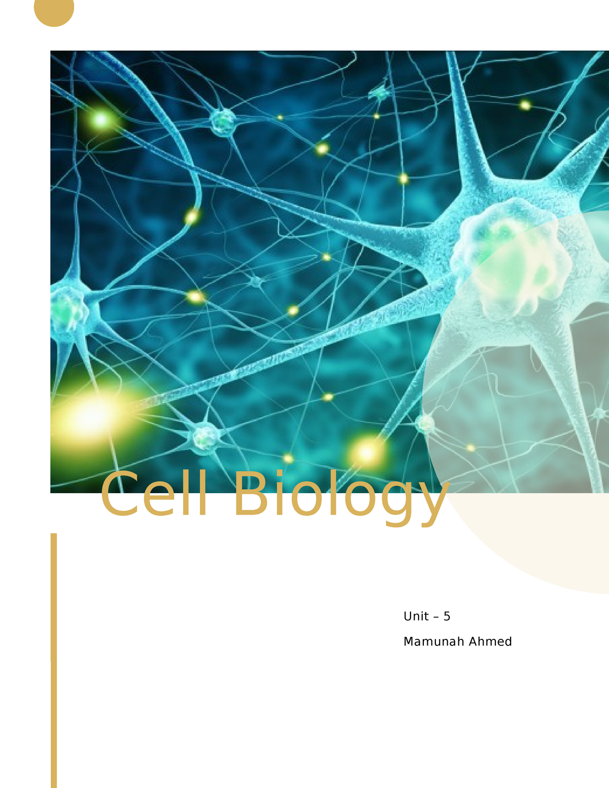 Assignment 5 - Mmmm - Cell Biology Unit – 5 Mamunah Ahmed INTRODUCTION ...