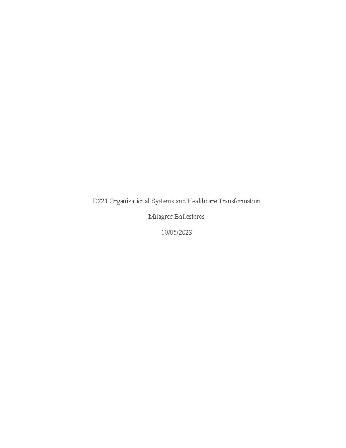 D221 Organizational Systems and Healthcare Transformation Paper - D221 ...