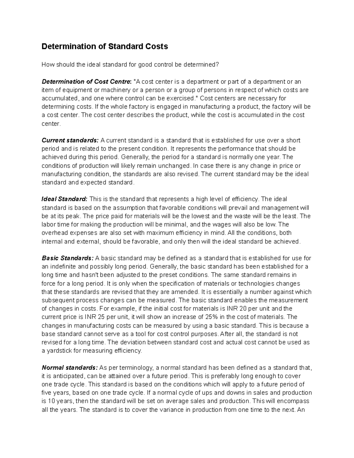 Determination of Standard Costs " Cost centers are necessary for determining costs. If the