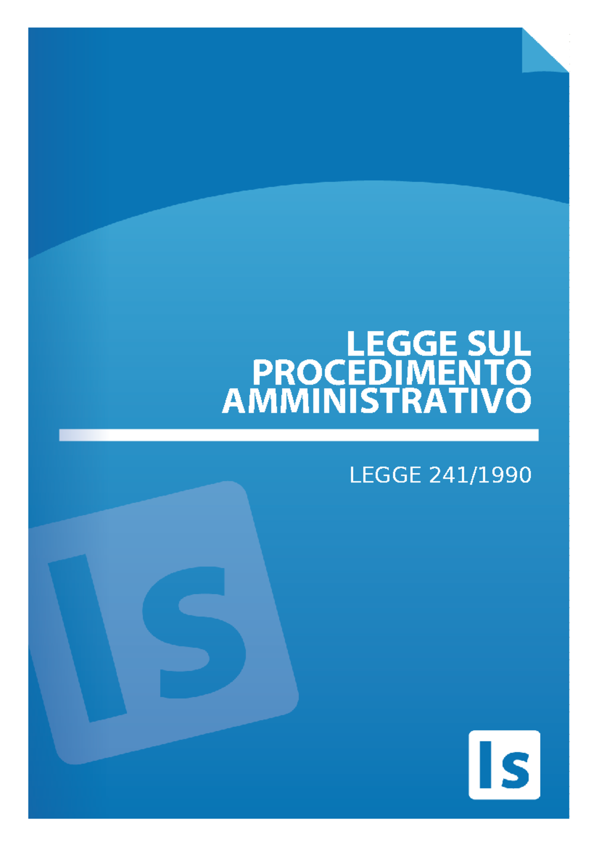 Legge Sul Procedimento Amministrativo - LEGGE SUL PROCEDIMENTO ...