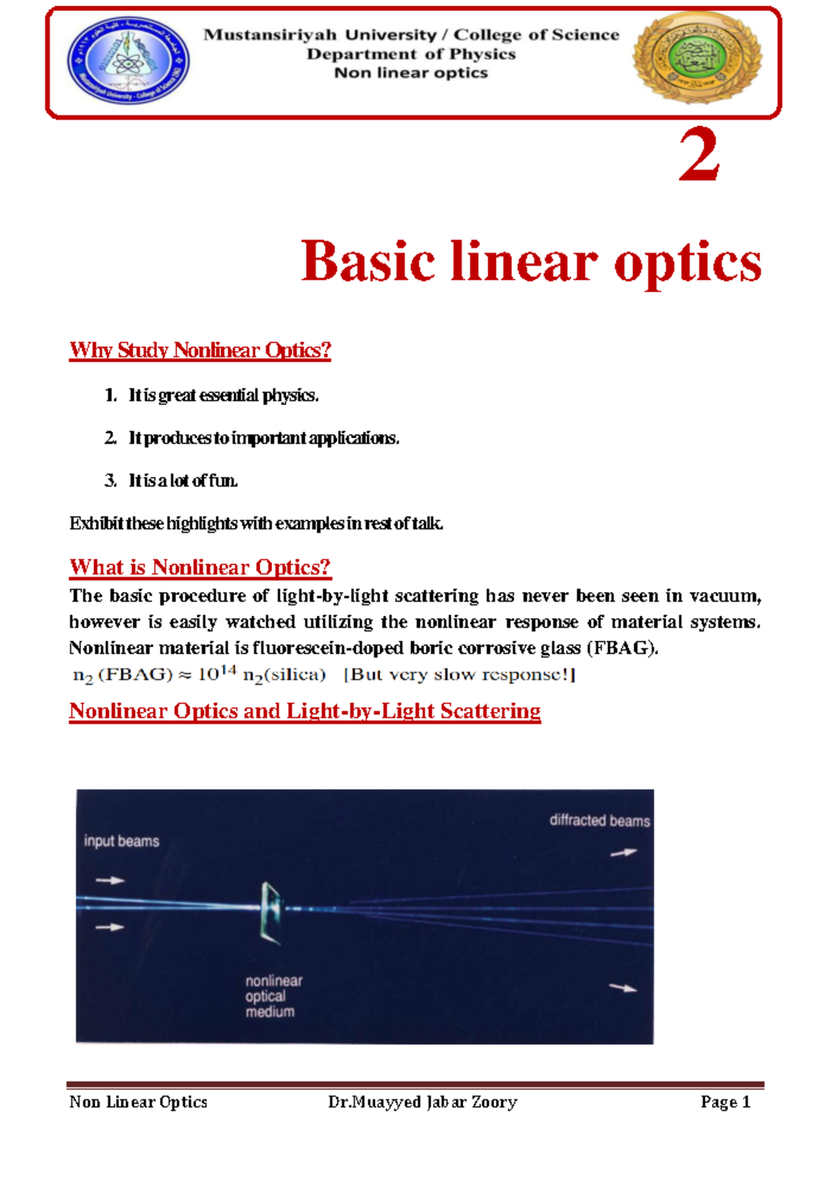 Basic linear optics 2 Basic linear optics Why Study Optics