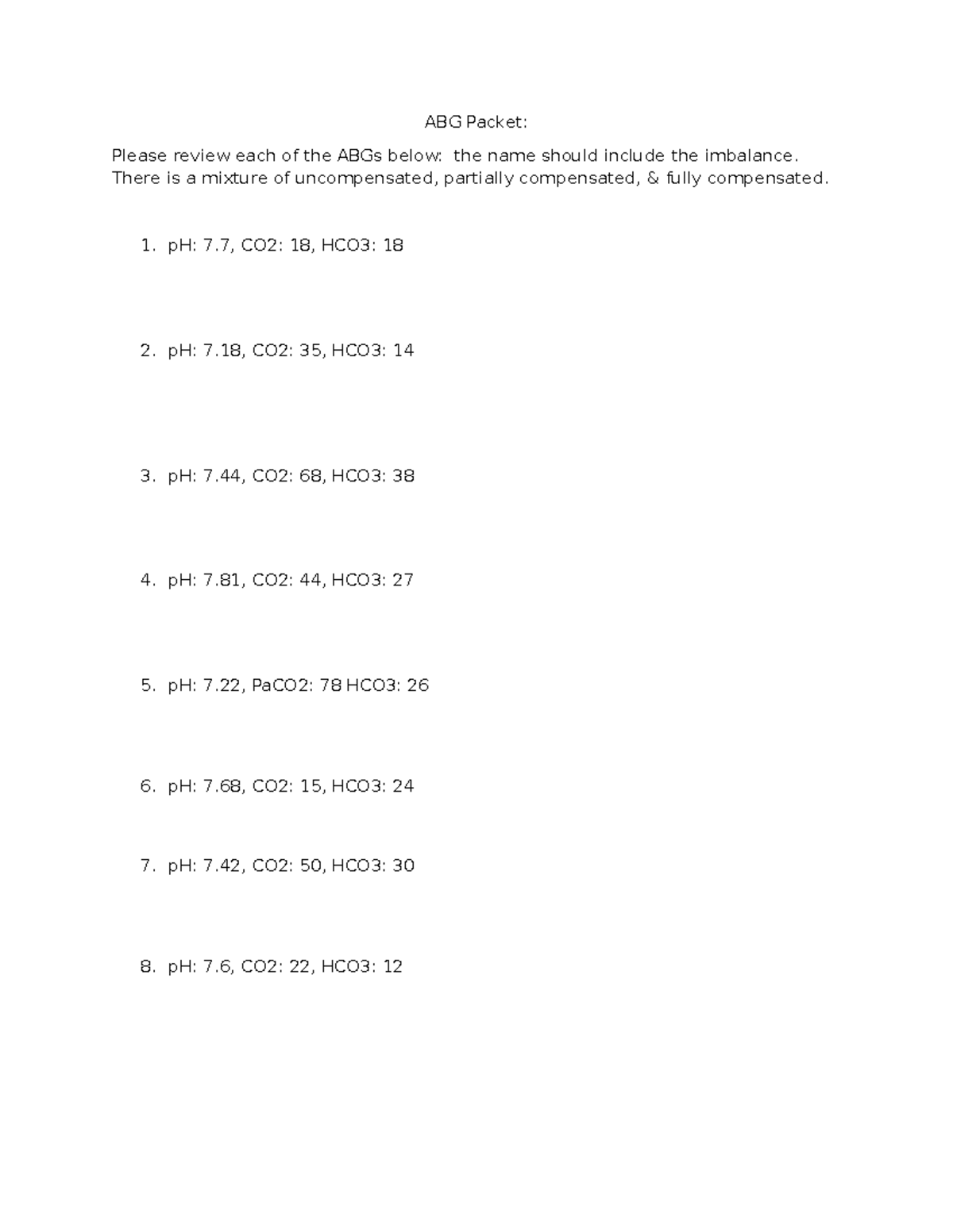ABG packet pt 2 - ABG - NUR425 - ABG Packet: Please review each of the ...