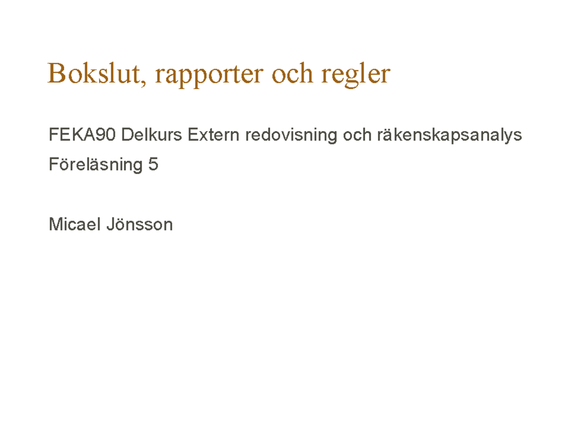 F5 Bokslut, rapporter och regler ht22 - Bokslut, rapporter och regler ...