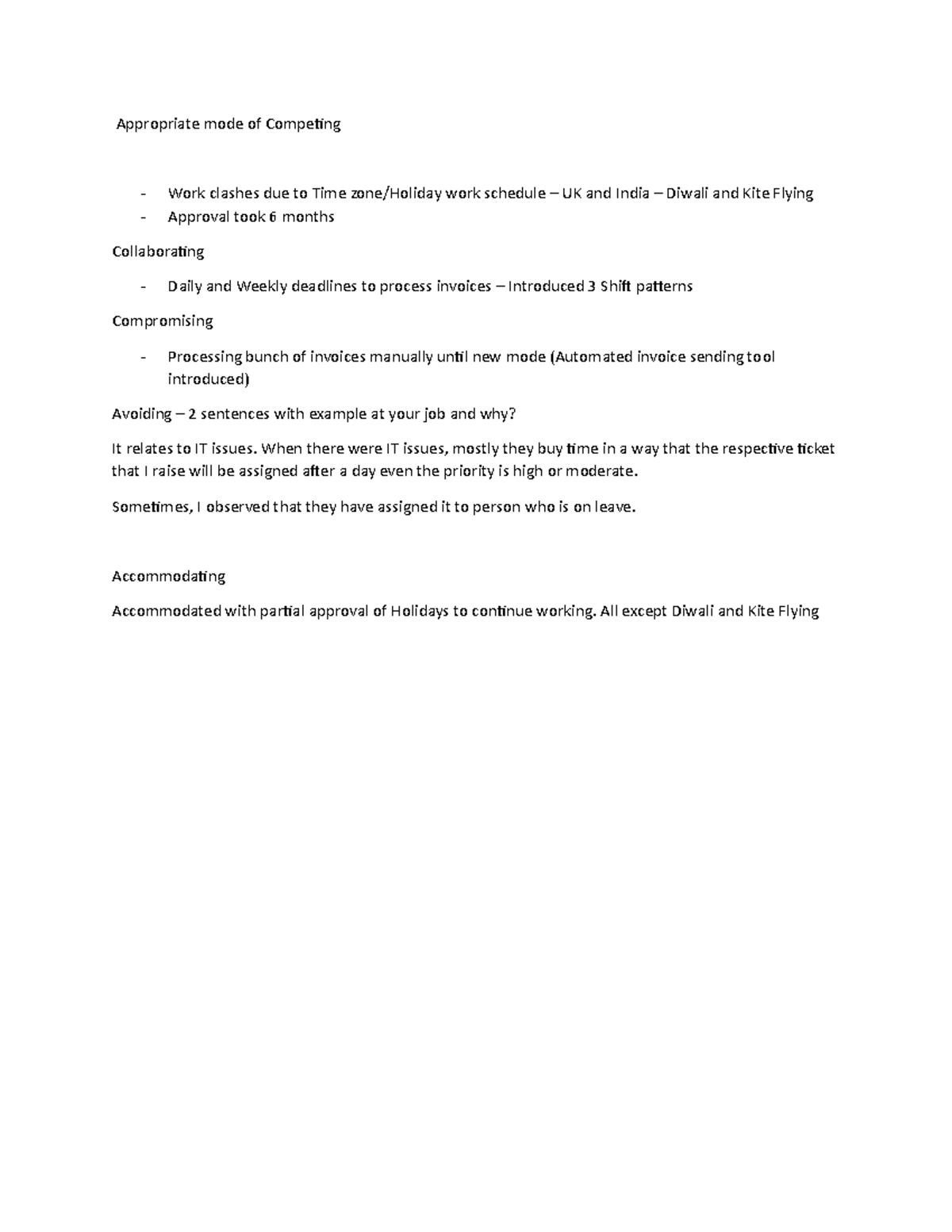Appropriate mode of Competing - When there were IT issues, mostly they ...