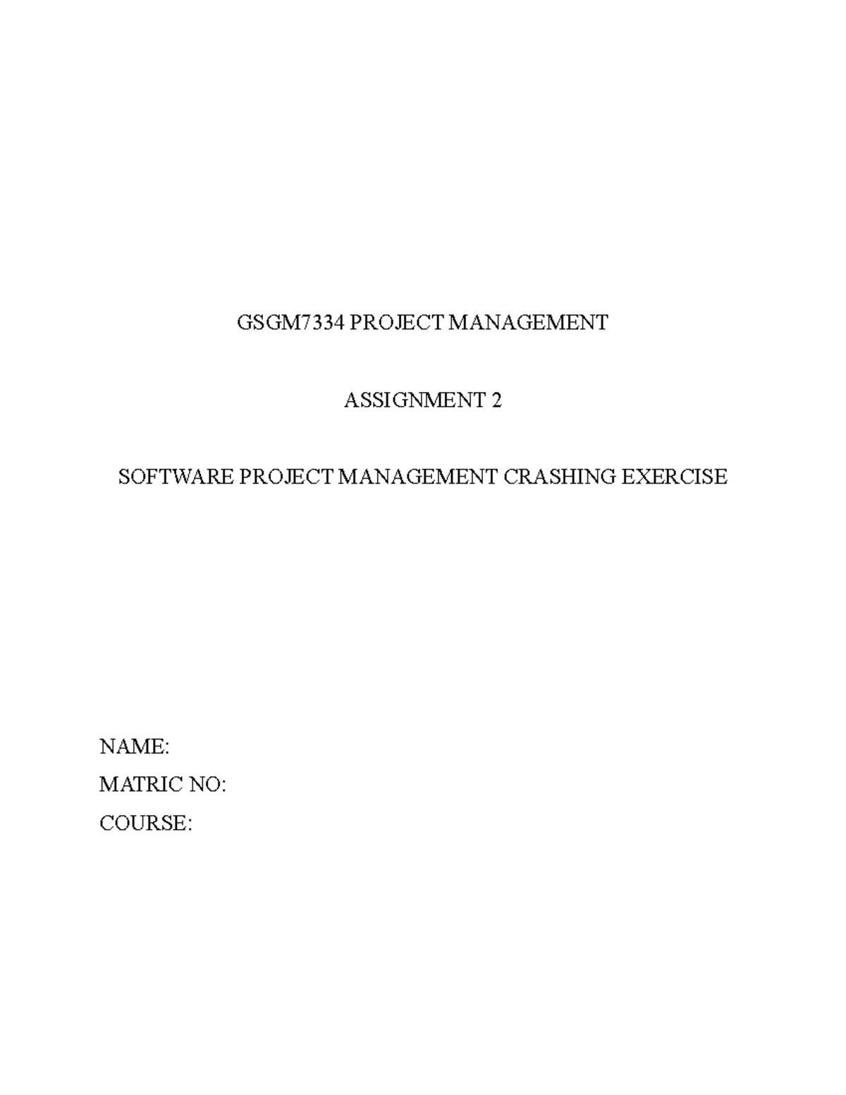 Project Management GSGM7334 PROJECT MANAGEMENT ASSIGNMENT 2 SOFTWARE 