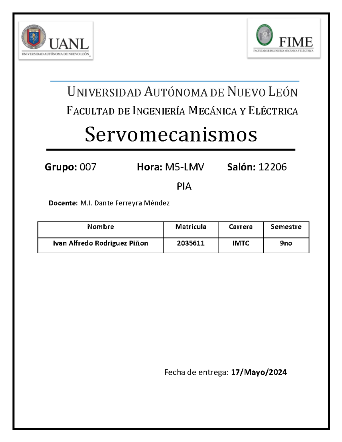 PIA-servomecanismos - N/A - UNIVERSIDAD AUTÓNOMA DE NUEVO LEÓN FACULTAD
