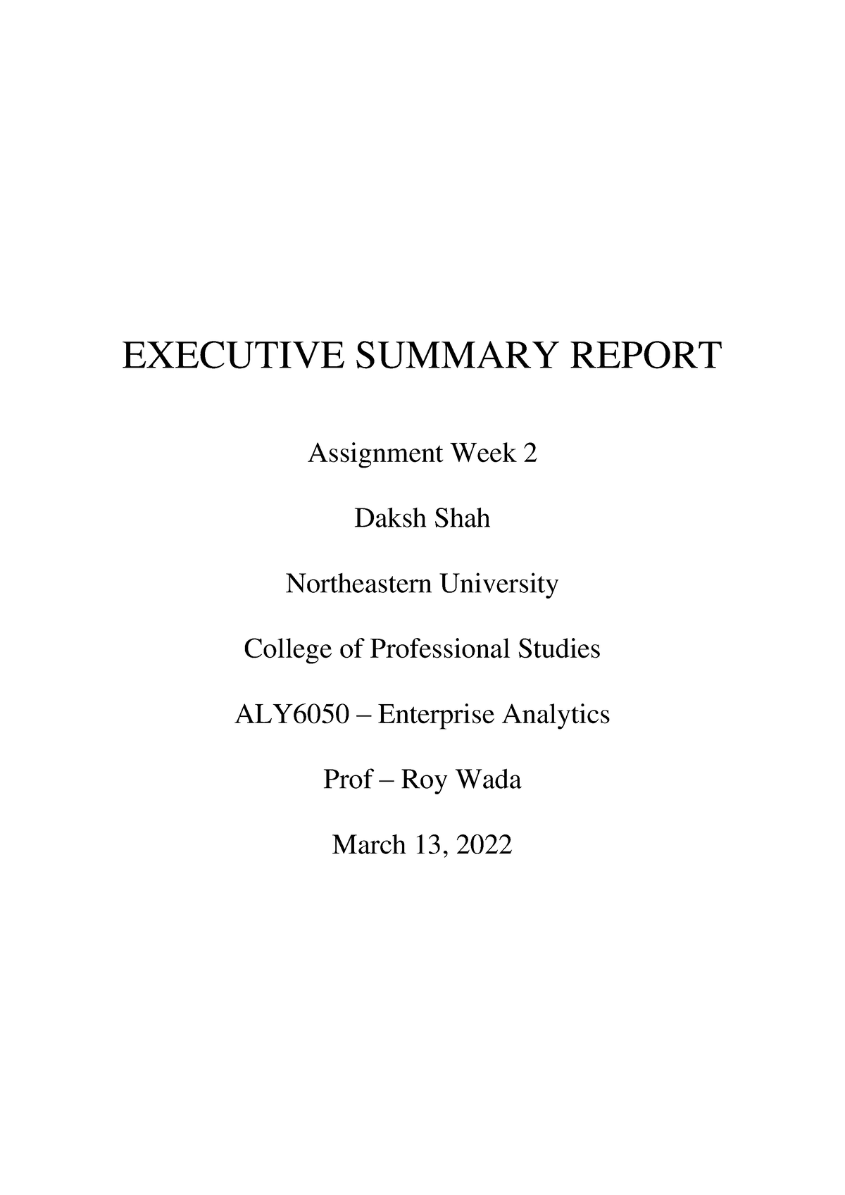 ALY6050 MOD2Project - EXECUTIVE SUMMARY REPORT Assignment Week 2 Daksh ...