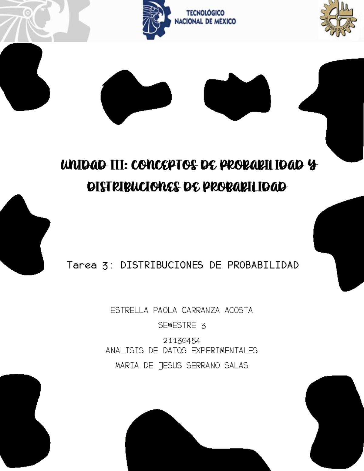 21130454 Tarea 3 Distribuciones - UNIDAD III: CONCEPTOS DE PROBABILIDAD ...