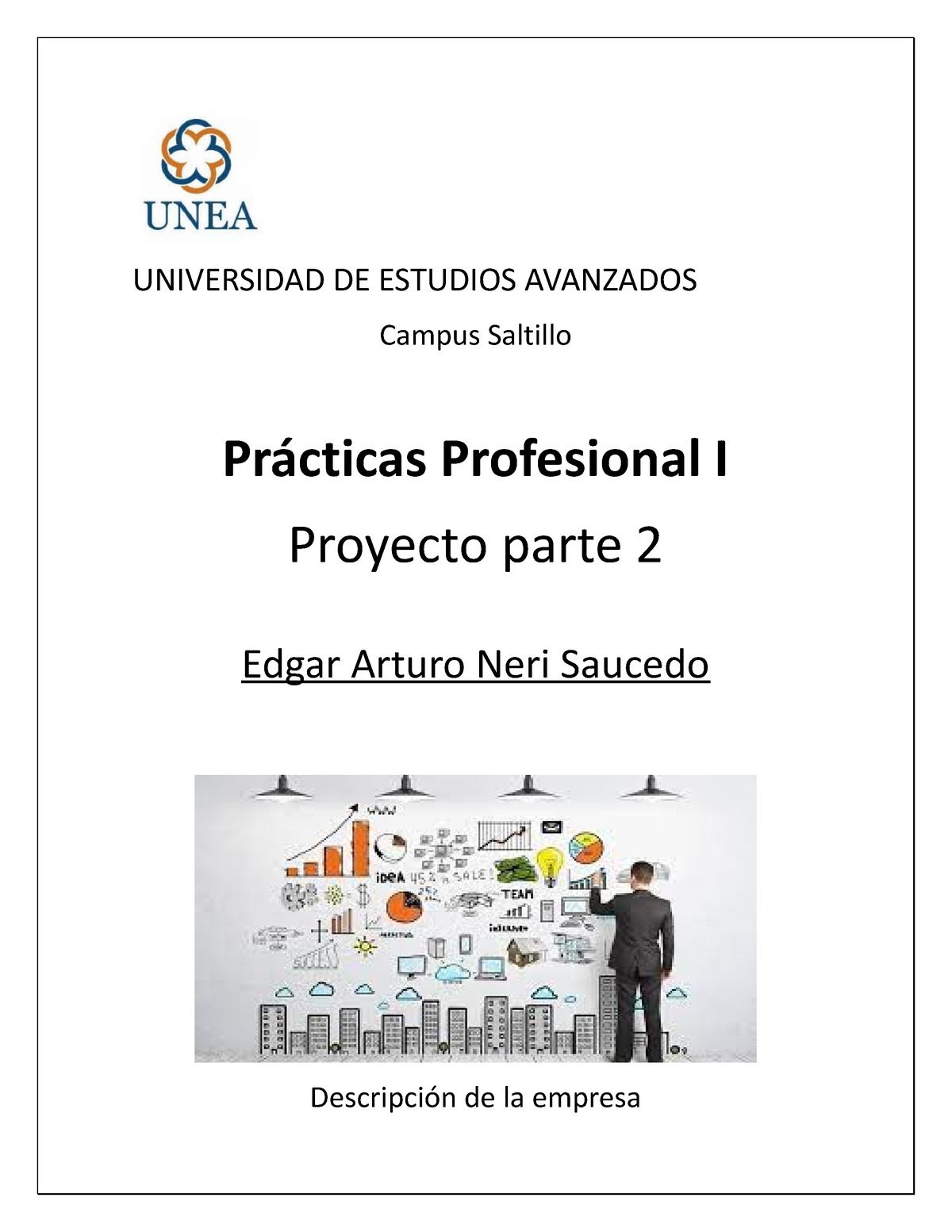 Practicas 1 EN - RESUMEN - UNIVERSIDAD DE ESTUDIOS AVANZADOS Campus ...