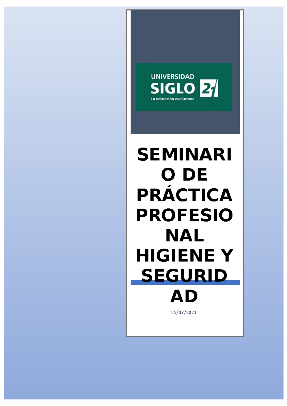 Final higiene y seguridad - 05/07/ SEMINARI O DE PRÁCTICA PROFESIO NAL ...