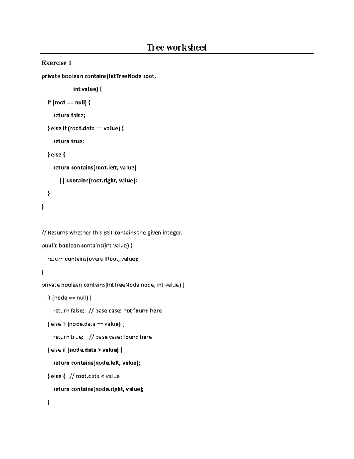 Tree worksheet solutions - Tree worksheet Exercise 1 private boolean ...