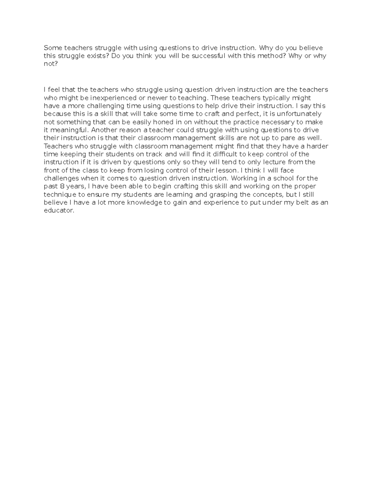 ELM 361 Topic 5 DQ 2 - Some teachers struggle with using questions to ...