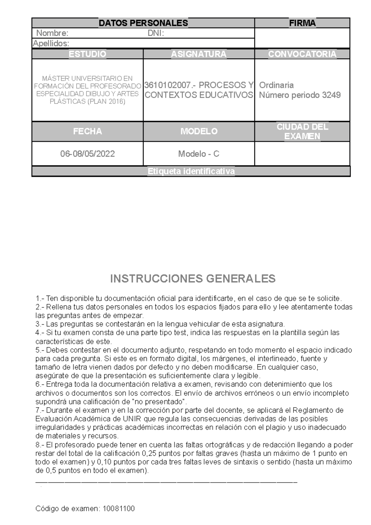 Examen - DATOS PERSONALES FIRMA Nombre: DNI: Apellidos: ESTUDIO ...