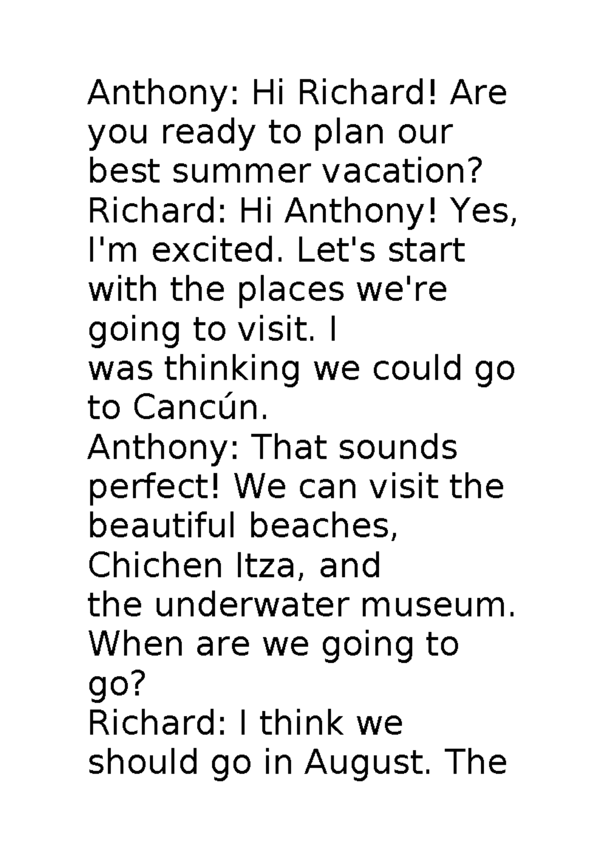 Monologo - Anthony: Hi Richard! Are you ready to plan our best summer ...