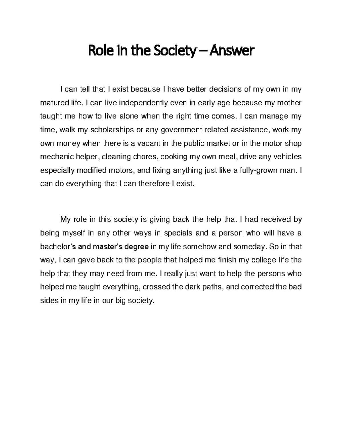 Role in the Society and Existence Role in the Society Answer I can