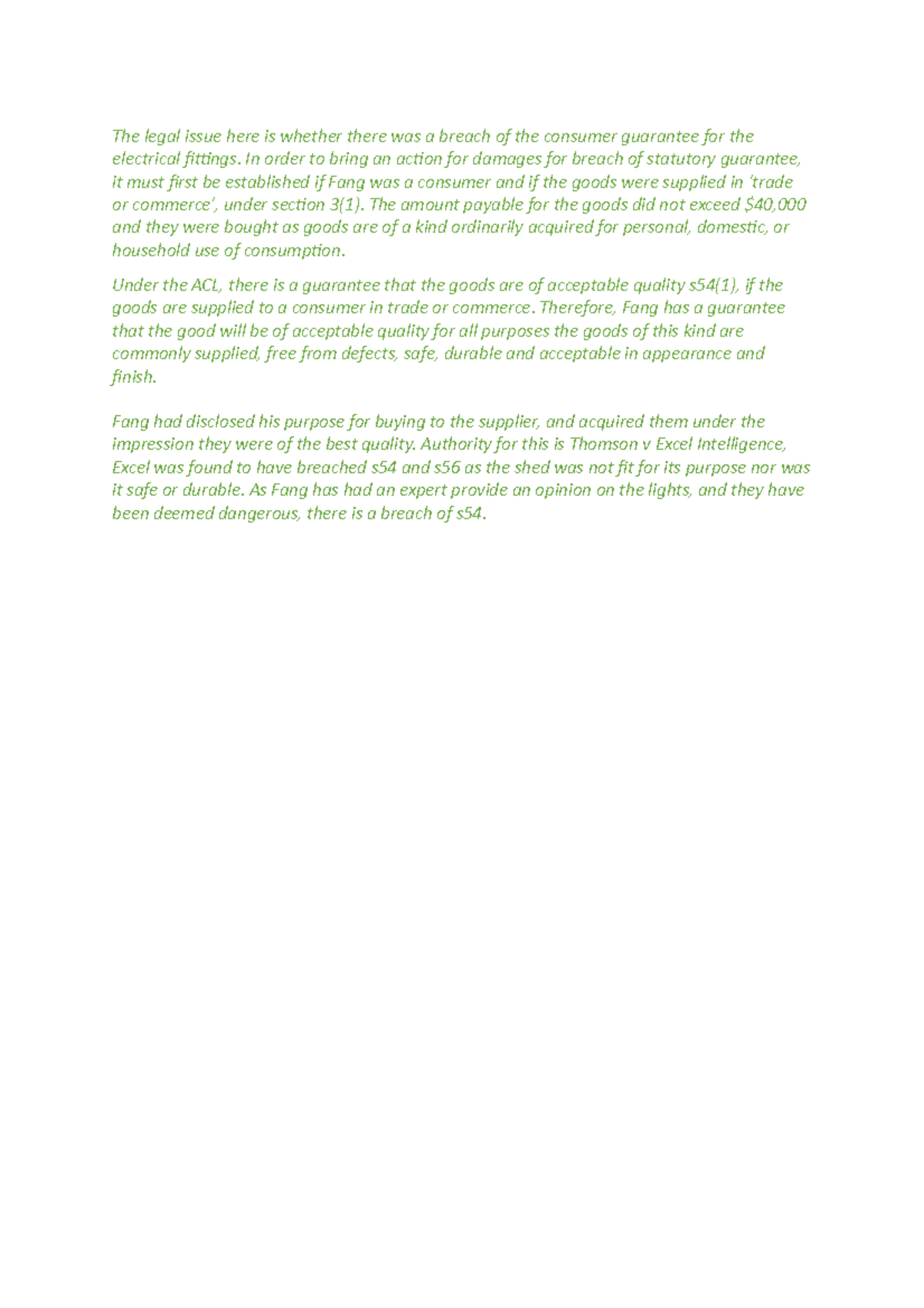 The legal issue here is whether there was a breach of the consumer