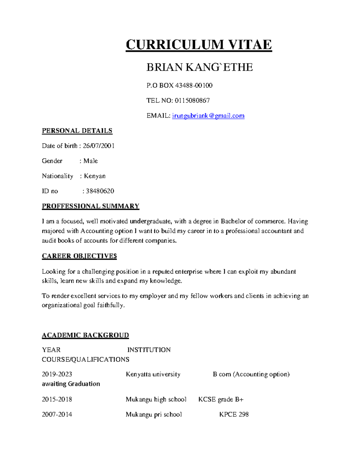 Brian's resume - CURRICULUM VITAE BRIAN KANG`ETHE P BOX 43488- TEL NO ...