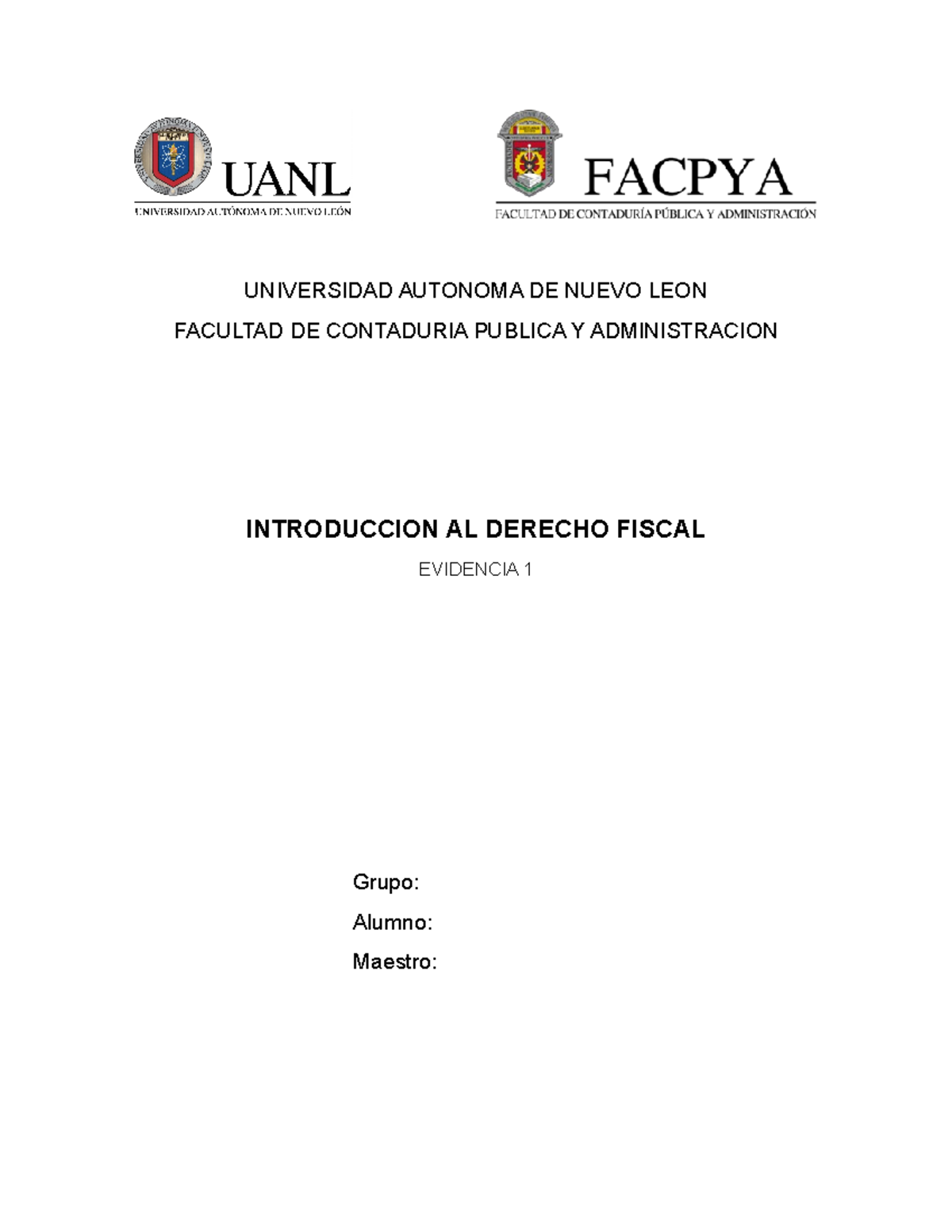 EV1 - Evidencia 1 - UNIVERSIDAD AUTONOMA DE NUEVO LEON FACULTAD DE ...