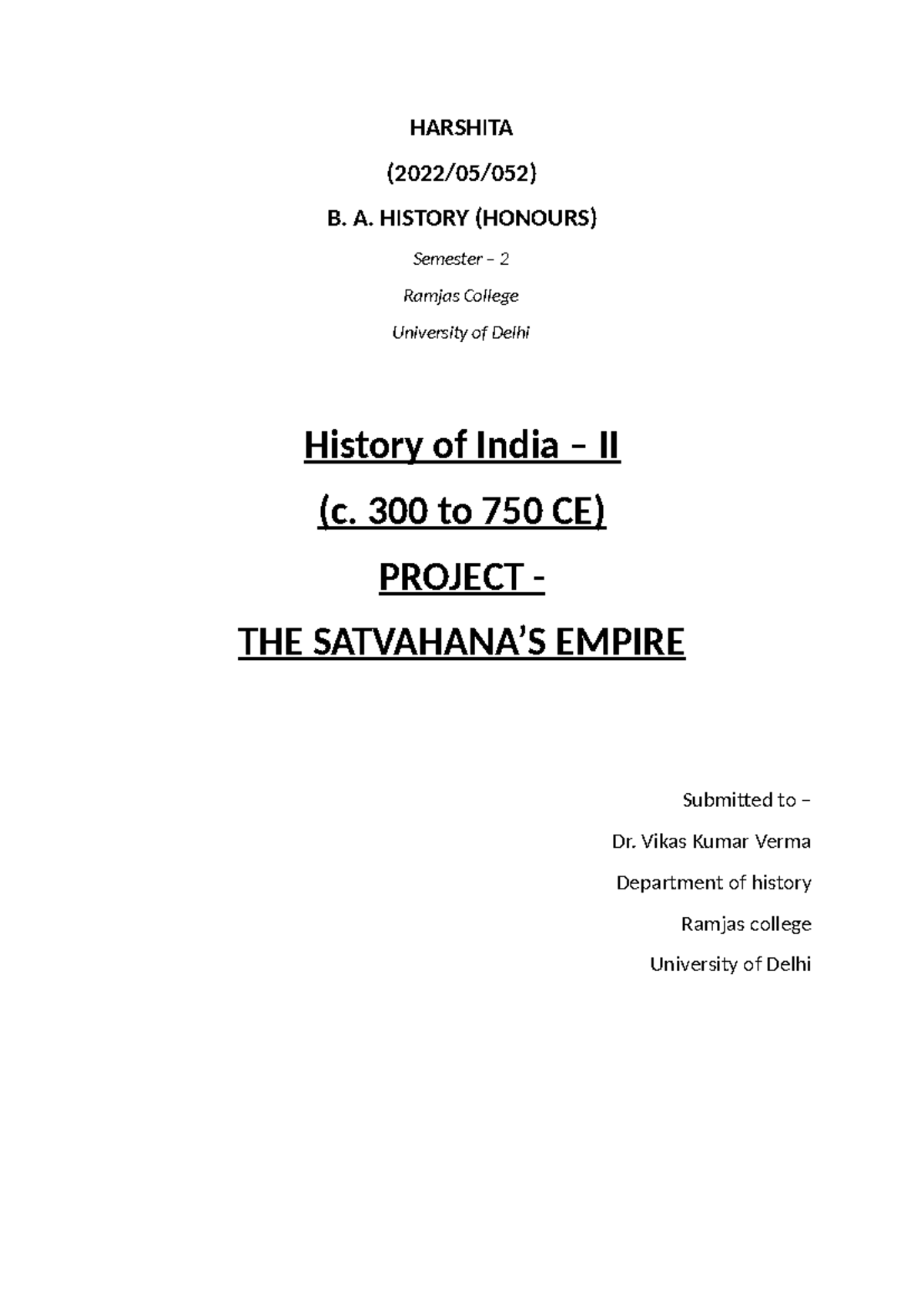 Hp Dsc1 Project Satvahanas - HARSHITA (2022/05/052) B. A. HISTORY ...