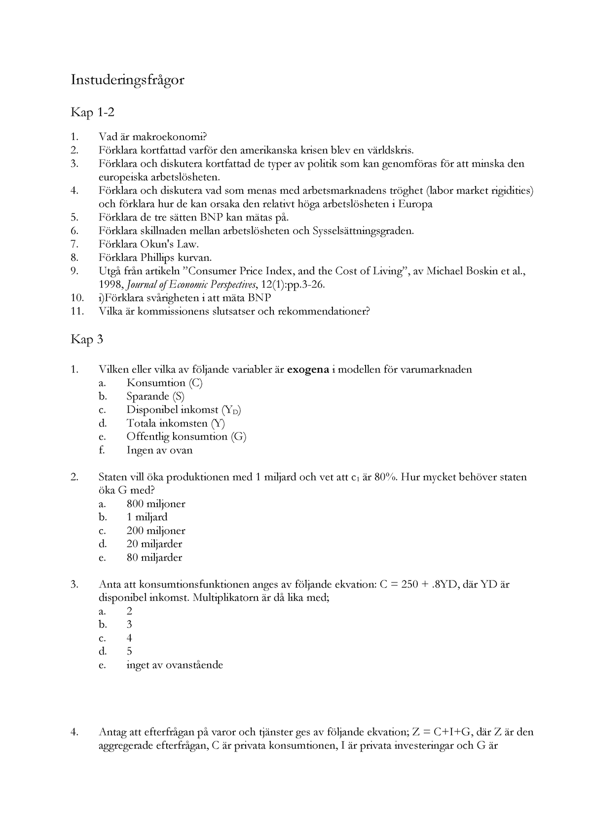 Instuderingsfrågor - Instuderingsfrågor Kap 1 - 2 Vad är Makroekonomi ...