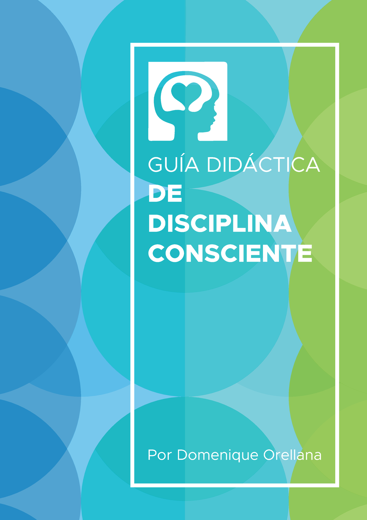 Giía disciplina consciente UDLA-EC-TLEP-2019-09-T - GUÍA DIDÁCTICA DE