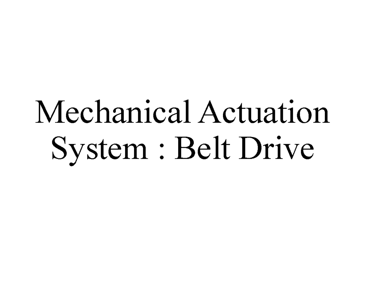 Belt drive Mechanical Actuation System Belt Drive Belt Drives Belt