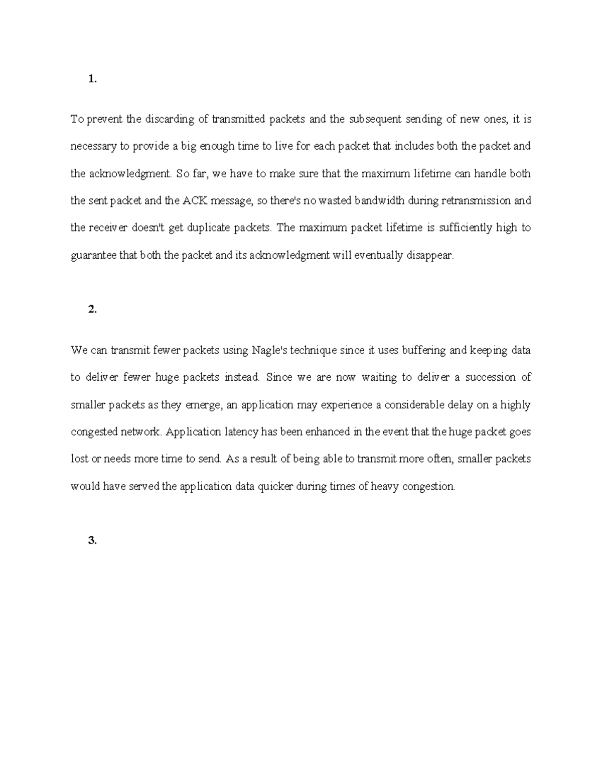 Written Assignment Unit 7 - 1. To prevent the discarding of transmitted ...