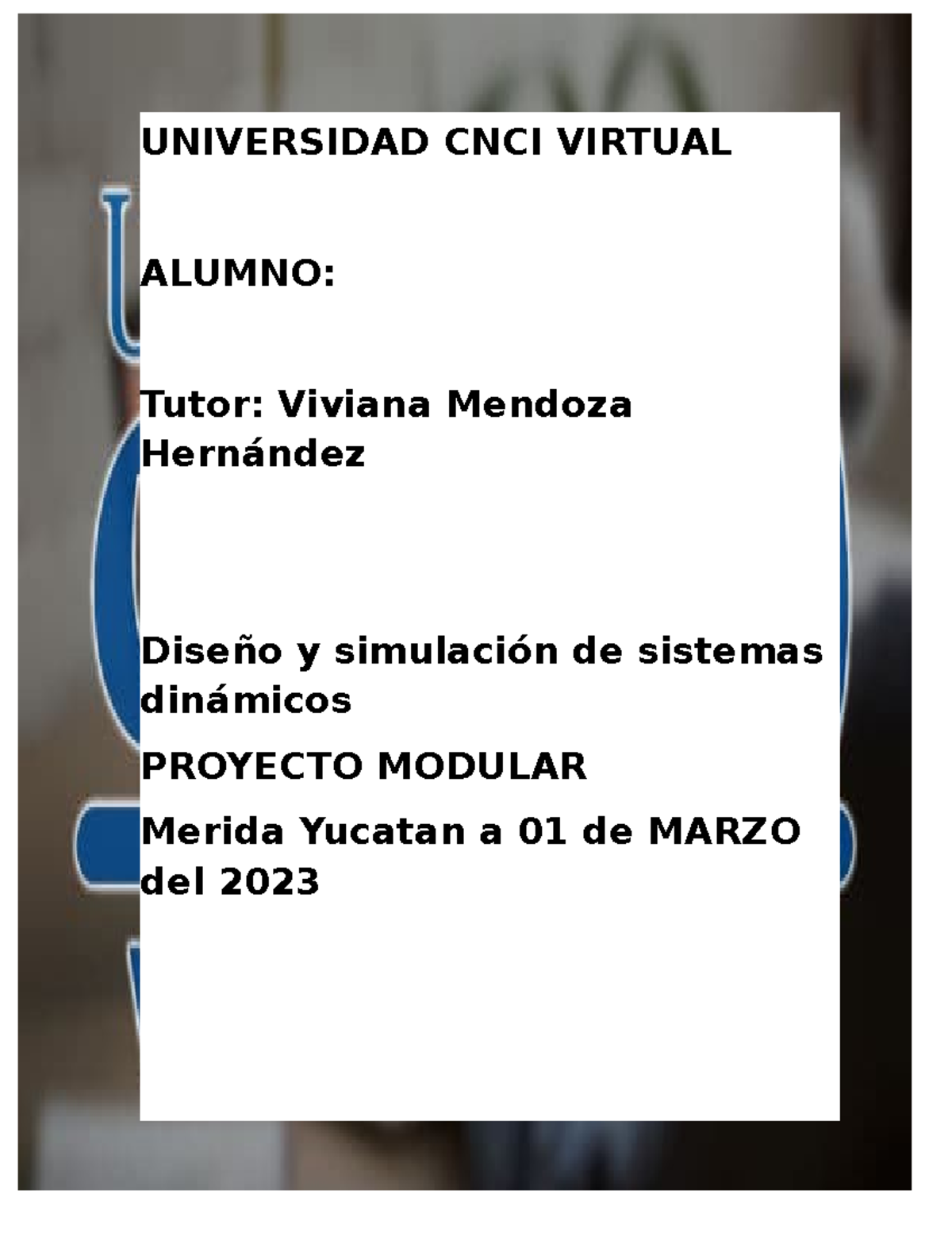 Diseño Y Simulación De Sistemas Dinámicos Modular Universidad Cnci Virtual Alumno Tutor 5752