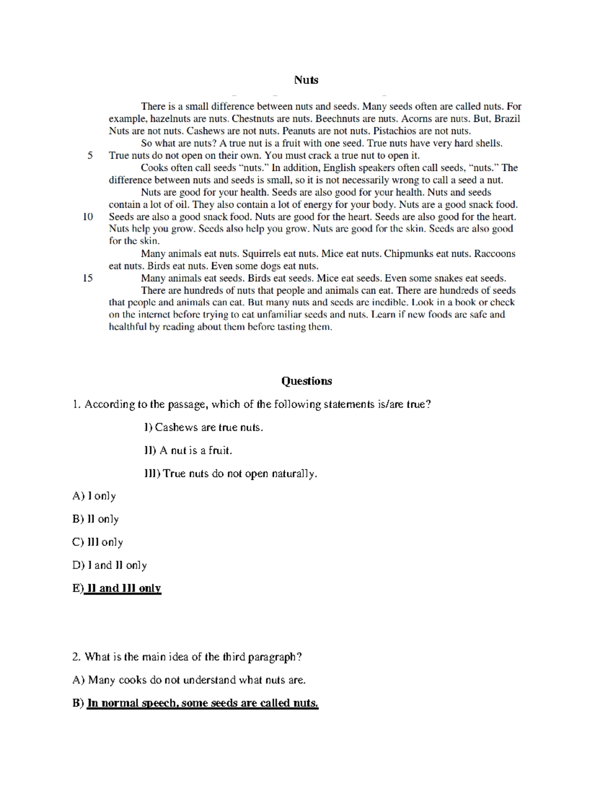 Nuts 55555 Nuts Questions According to the passage, which of the