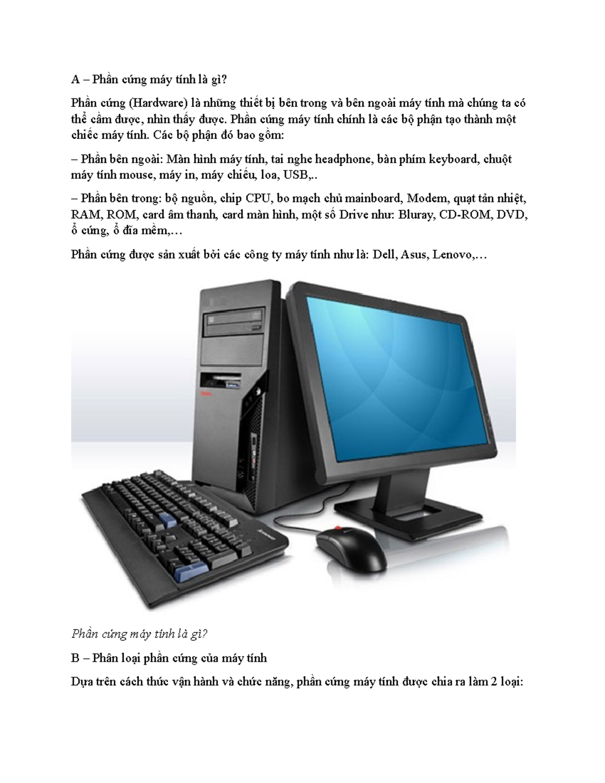 Tin học - sầdfasf - A – Phần cứng máy tính là gì? Phần cứng (Hardware) là những thiết bị bên trong - Studocu