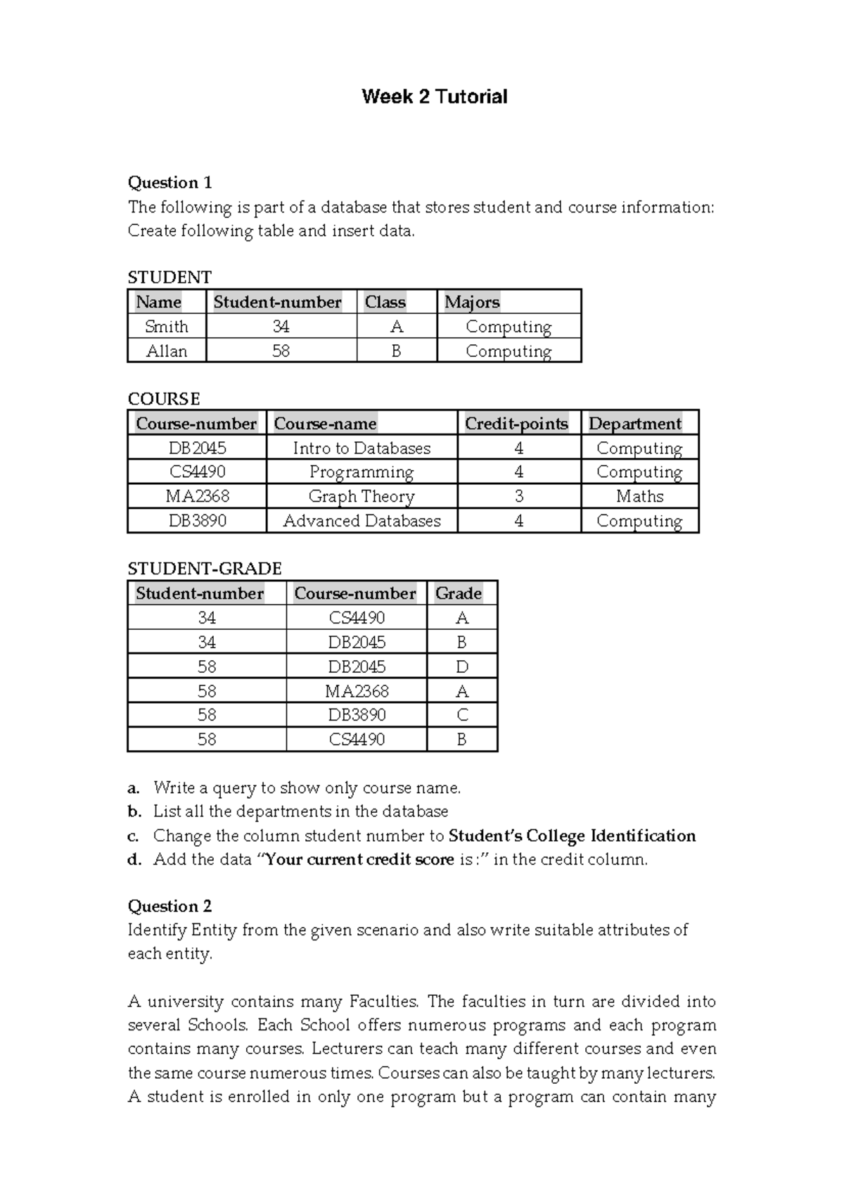 Drwev - wqewdf - Week 2 Tutorial Question 1 The following is part of a ...
