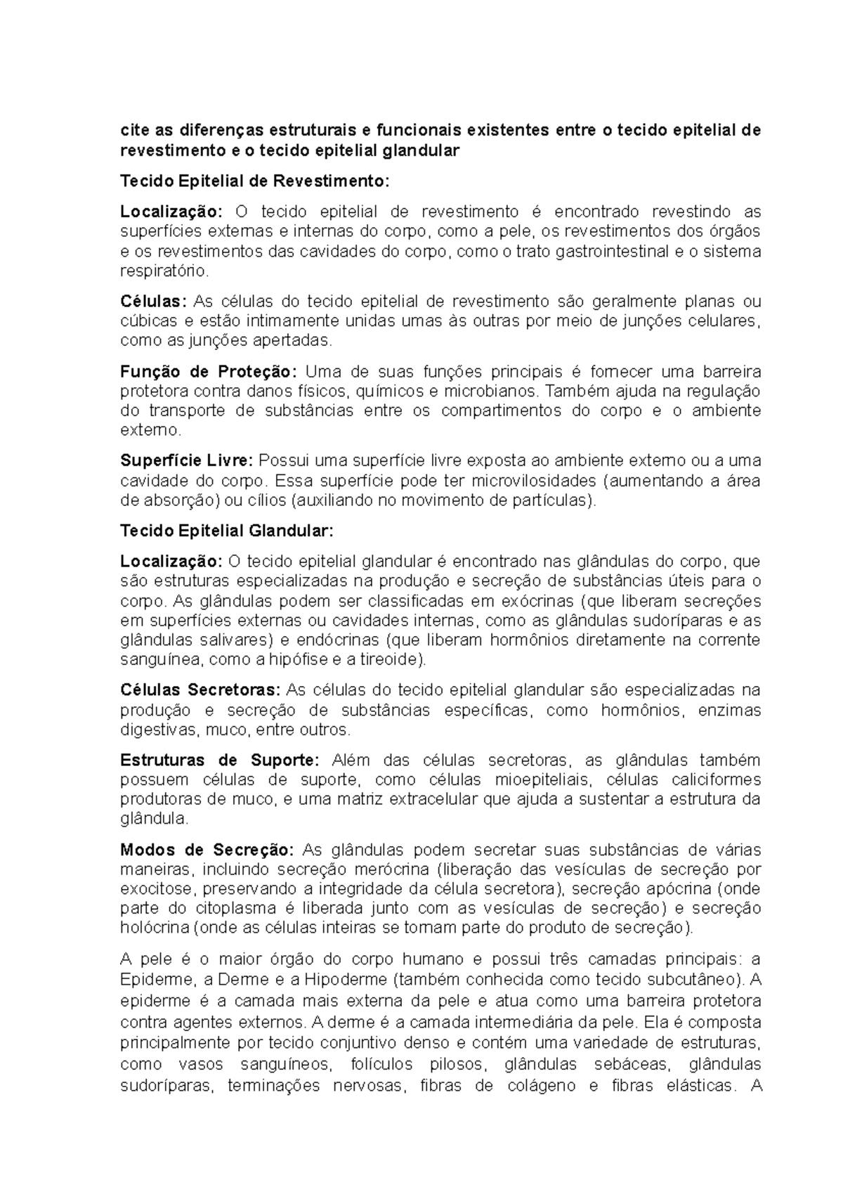 Cite as diferenças estruturais e funcionais existentes entre o tecido ...