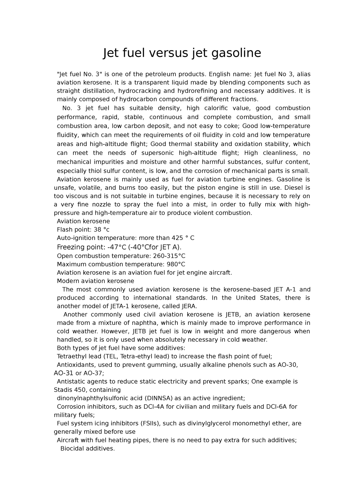 Jet fuel versus jet gasoline Jet fuel versus jet gasoline "Jet fuel