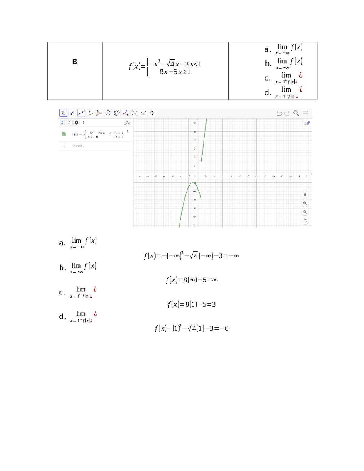 Ejercicios Tarea - sadasf - B f ( x )= { −x 2 − √ 4 x− 3 x