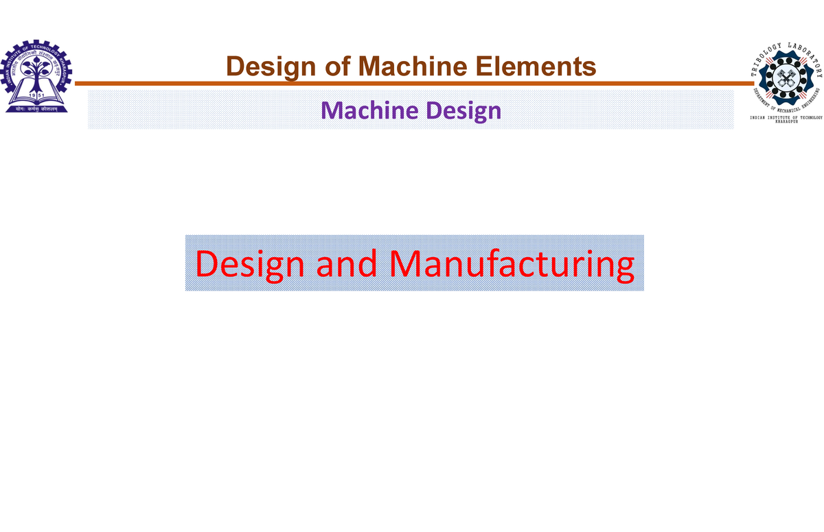 03 Manufacturing - Notes on DOME - Design of Machine Elements Machine ...