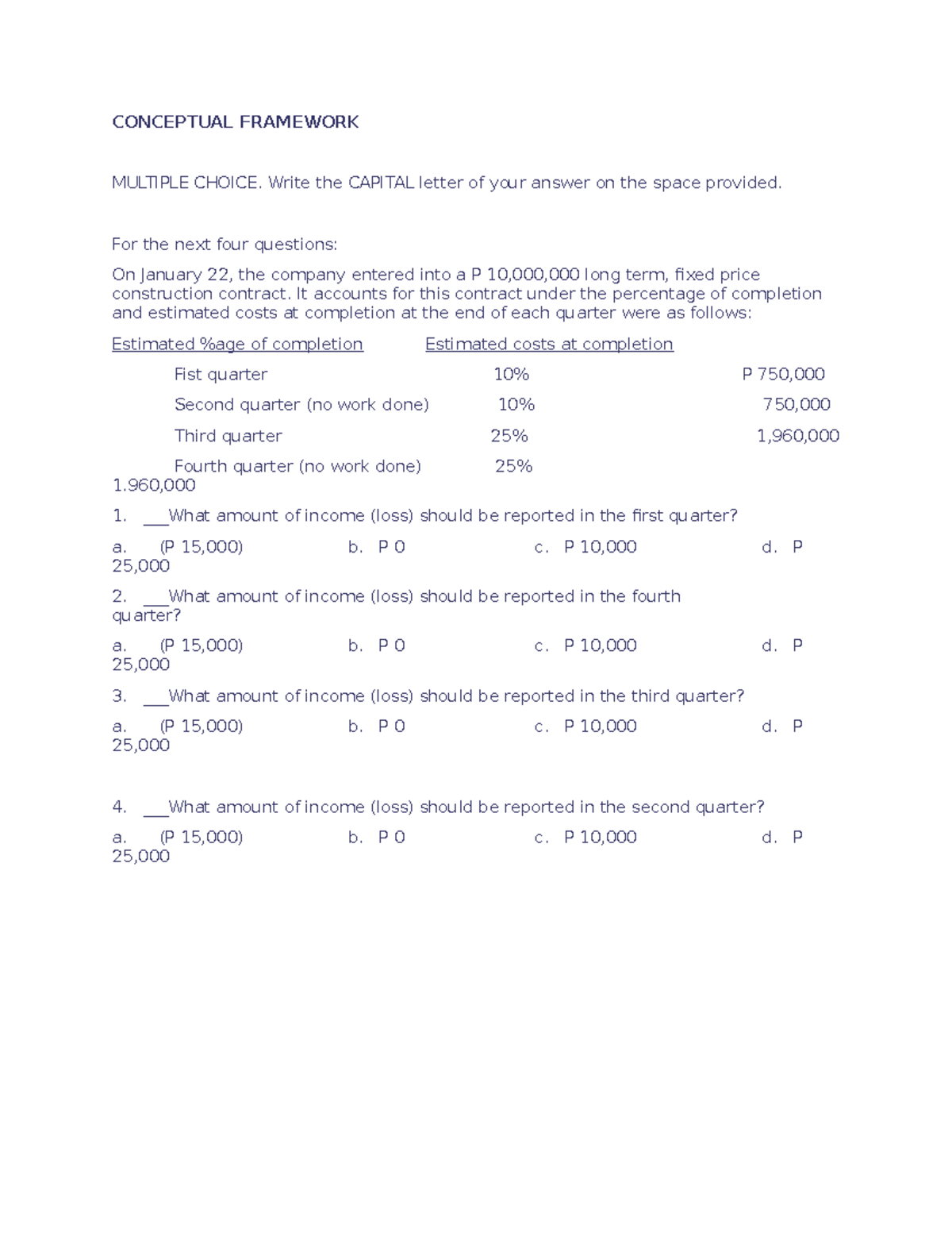 Quiz 1 2019, questions - CONCEPTUAL FRAMEWORK MULTIPLE CHOICE. Write ...