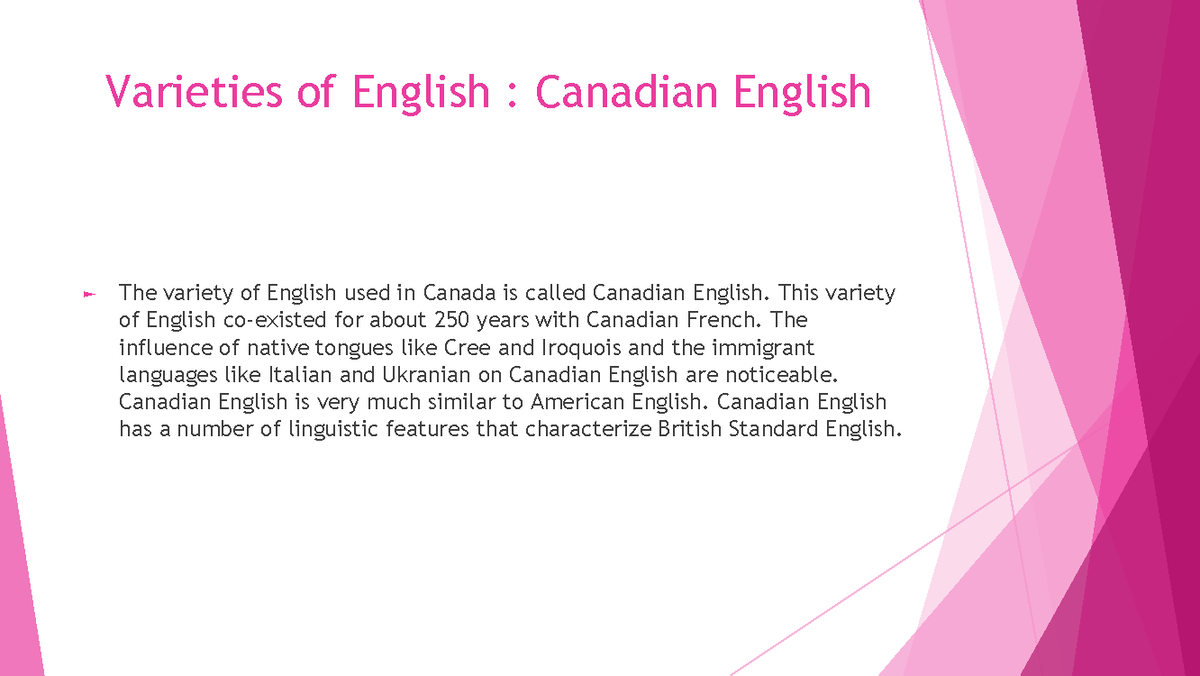 Varieties of English Canadian English Varieties of English
