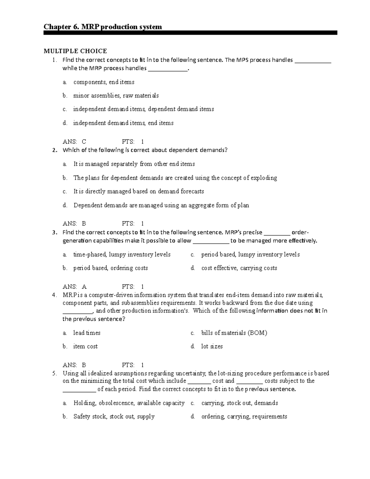 Chapter 06 - exam - Chapter 6. MRP production system MULTIPLE CHOICE ...