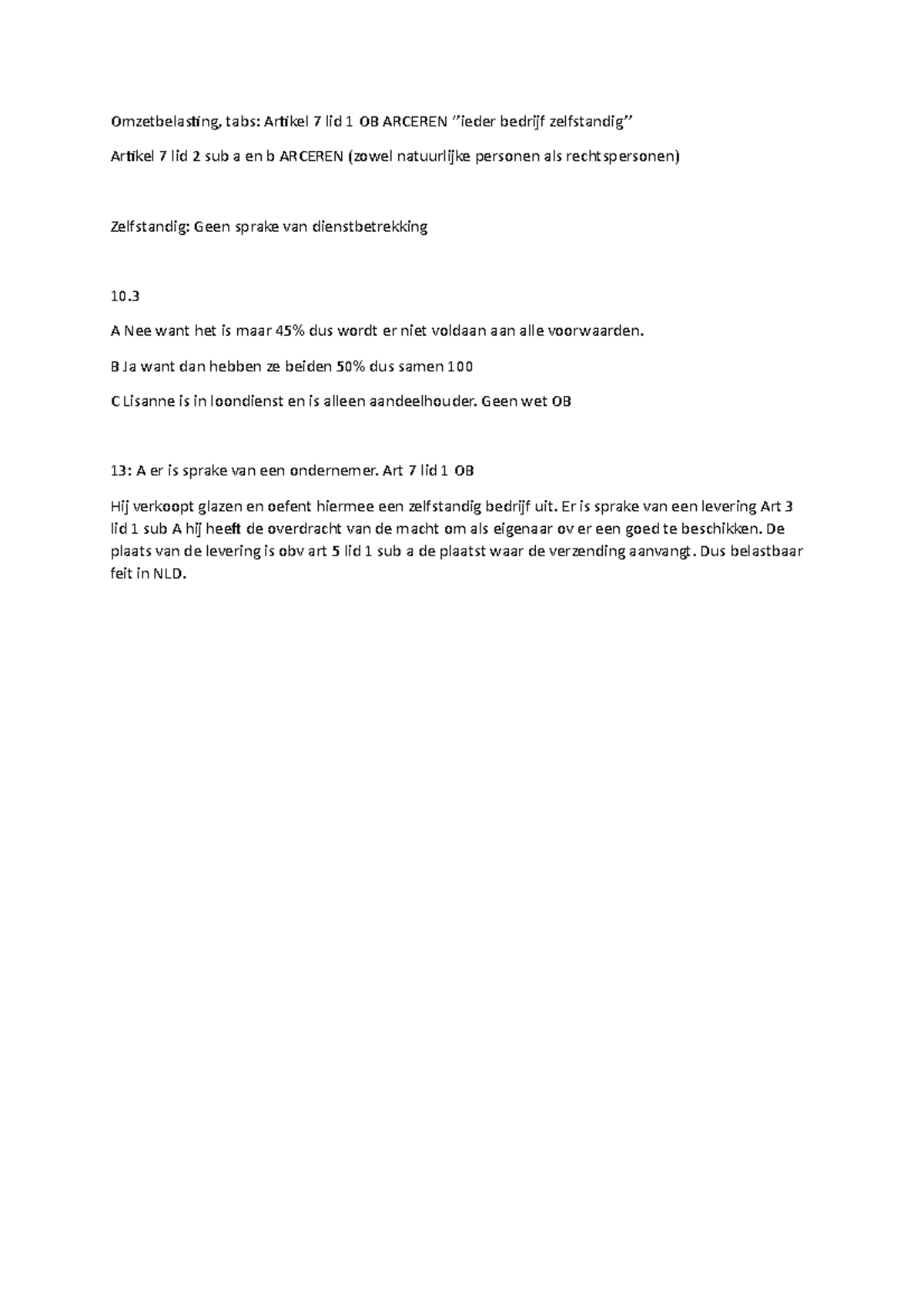 Omzetbelasting 2.1 aantekeningen Omzetbelasting, tabs Artikel 7 lid 1 OB ARCEREN ‘’ieder Omzetbelasting 2.1 aantekeningen Omzetbelasting, tabs Artikel 7 lid 1 OB ARCEREN ‘’ieder