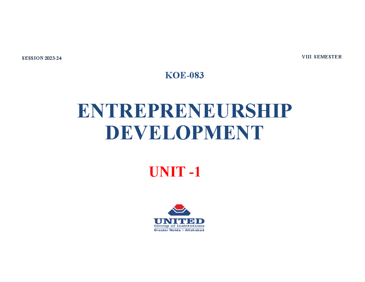 ED-Unit 1 Notes - KOE- ENTREPRENEURSHIP DEVELOPMENT VIII SEMESTER UNIT ...