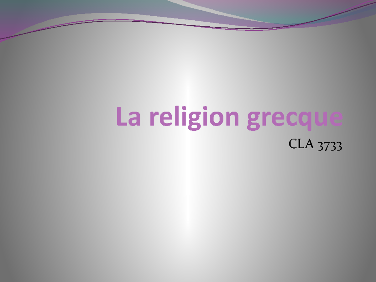 Notes De Cours - Présentation, Source - La Religion Grecque CLA 3733 ...