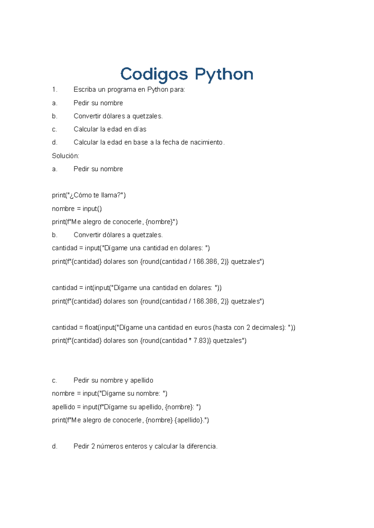 Codigos - Códigos - Codigos Python Escriba un programa en Python para ...